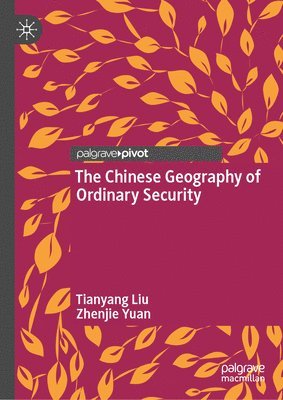 bokomslag The Chinese Geography of Ordinary Security