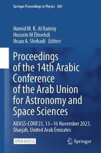 bokomslag Proceedings of the 14th Arabic Conference of the Arab Union for Astronomy and Space Sciences
