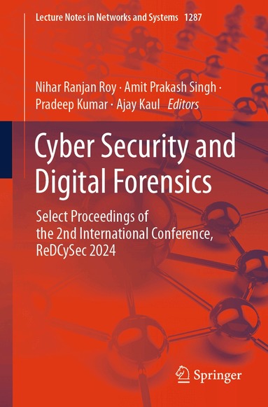 Nihar Ranjan Roy, Amit Prakash Singh, Pradeep Kumar, Ajay Kaul - Cyber Security and Digital Forensics, Häftad