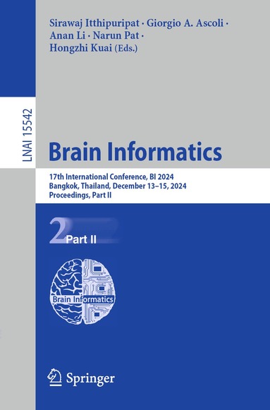 Sirawaj Itthipuripat, Giorgio A. Ascoli, Anan Li, Narun Pat, Hongzhi Kuai - Brain Informatics, Häftad