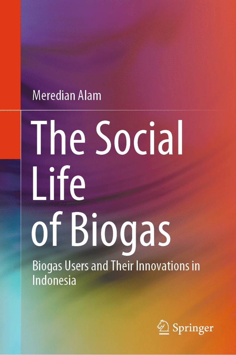Meredian Alam - Social Life of Biogas, Inbunden