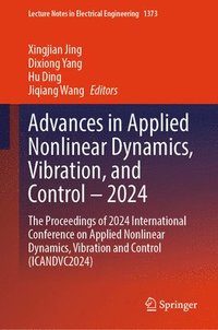 bokomslag Advances in Applied Nonlinear Dynamics, Vibration, and Control - 2024