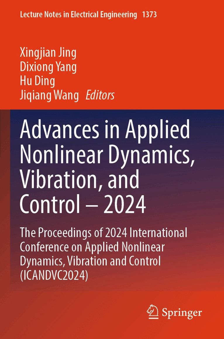 Xingjian Jing, Dixiong Yang, Hu Ding, Jiqiang Wang - Advances in Applied Nonlinear Dynamics, Vibration, and Control – 2024, Häftad