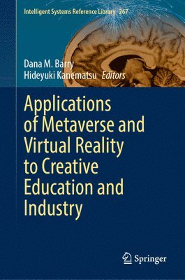 Applications of Metaverse and Virtual Reality to Creative Education and Industry 1