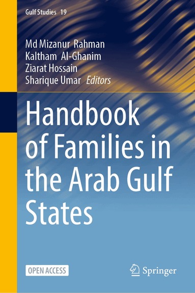 Md Mizanur Rahman, Kaltham Al-Ghanim, Ziarat Hossain, Sharique Umar - Handbook of Families in the Arab Gulf States, Inbunden