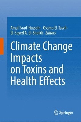 bokomslag Climate Change Impacts on Toxins and Health Effects