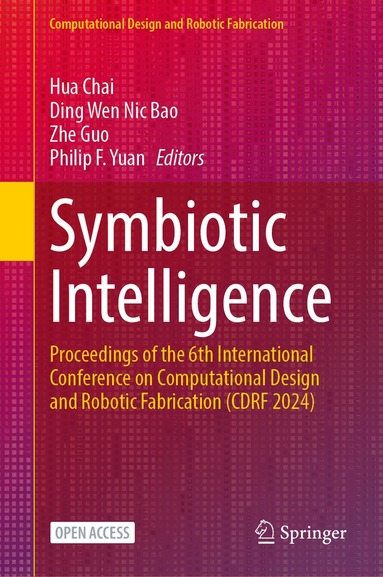 Hua Chai, Ding Wen Nic Bao, Zhe Guo, Philip F. Yuan - Symbiotic Intelligence, Inbunden