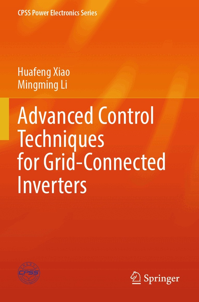 Huafeng Xiao, Mingming Li - Advanced Control Techniques for Grid-Connected Inverters, Häftad