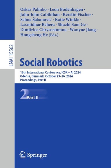 Oskar Palinko, Leon Bodenhagen, John-John Cabibihan, Kerstin Fischer, Selma Šabanović, Katie Winkle, Laxmidhar Behera, Shuzhi Sam Ge, Dimitrios Chrysostomou, Wanyue Jiang, Hongsheng He - Social Robotics, Häftad