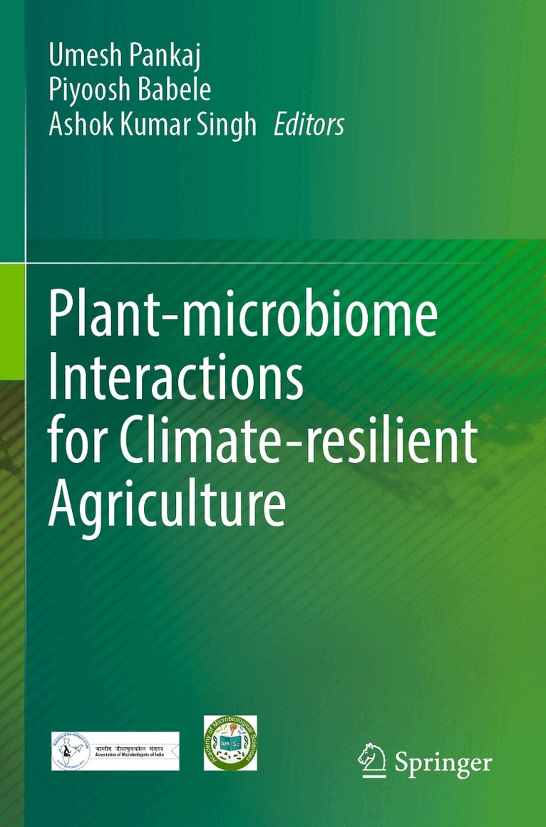 Umesh Pankaj, Piyoosh Babele, Ashok Kumar Singh - Plant-microbiome Interactions for Climate-resilient Agriculture, Häftad