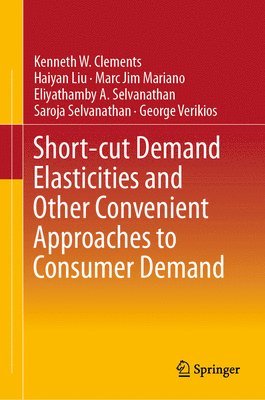 bokomslag Short-cut Demand Elasticities and Other Convenient Approaches to Consumer Demand