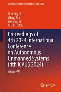 bokomslag Proceedings of 4th 2024 International Conference on Autonomous Unmanned Systems (4th ICAUS 2024)