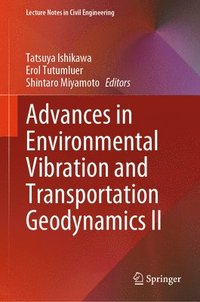bokomslag Advances in Environmental Vibration and Transportation Geodynamics II