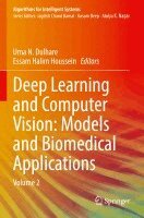 Uma N. Dulhare, Essam Halim Houssein - Deep Learning and Computer Vision: Models and Biomedical Applications, Häftad
