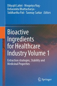bokomslag Bioactive Ingredients for Healthcare Industry Volume 1