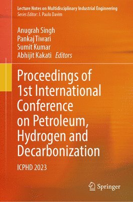 bokomslag Proceedings of 1st International Conference on Petroleum, Hydrogen and Decarbonization