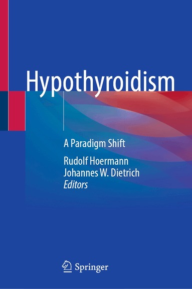 Rudolf Hoermann, Johannes W. Dietrich - Hypothyroidism, Inbunden