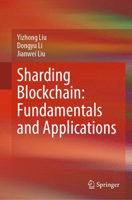bokomslag Sharding Blockchain: Fundamentals and Applications