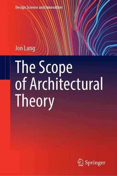 Jon Lang - Scope of Architectural Theory, Inbunden
