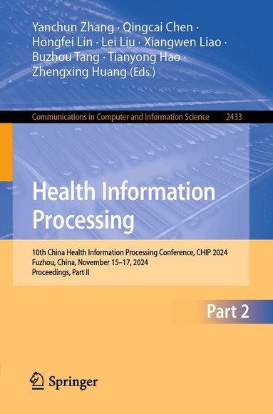 Yanchun Zhang, Qingcai Chen, Hongfei Lin, Lei Liu, Xiangwen Liao, Buzhou Tang, Tianyong Hao, Zhengxing Huang - Health Information Processing, Häftad