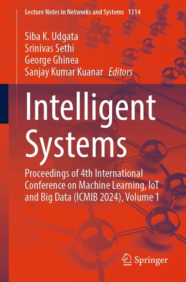 Siba K. Udgata, Srinivas Sethi, George Ghinea, Sanjay Kumar Kuanar - Intelligent Systems, Häftad