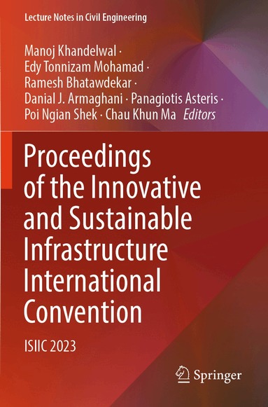 Manoj Khandelwal, Edy Tonnizam Mohamad, Ramesh Bhatawdekar, Danial J. Armaghani, Panagiotis Asteris, Poi Ngian Shek, Chau Khun Ma - Proceedings of the Innovative and Sustainable Infrastructure International Convention, Häftad