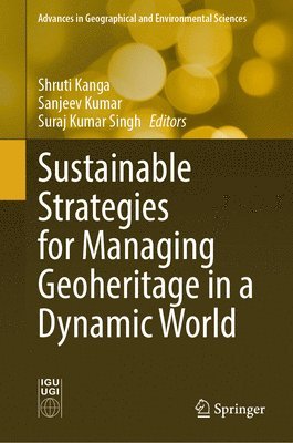 bokomslag Sustainable Strategies for Managing Geoheritage in a Dynamic World