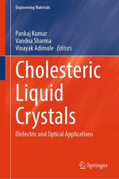 Pankaj Kumar, Vandna Sharma, Vinayak Adimule - Cholesteric Liquid Crystals, Inbunden