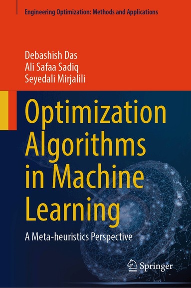 Debashish Das, Ali Safaa Sadiq, Seyedali Mirjalili - Optimization Algorithms in Machine Learning, Inbunden