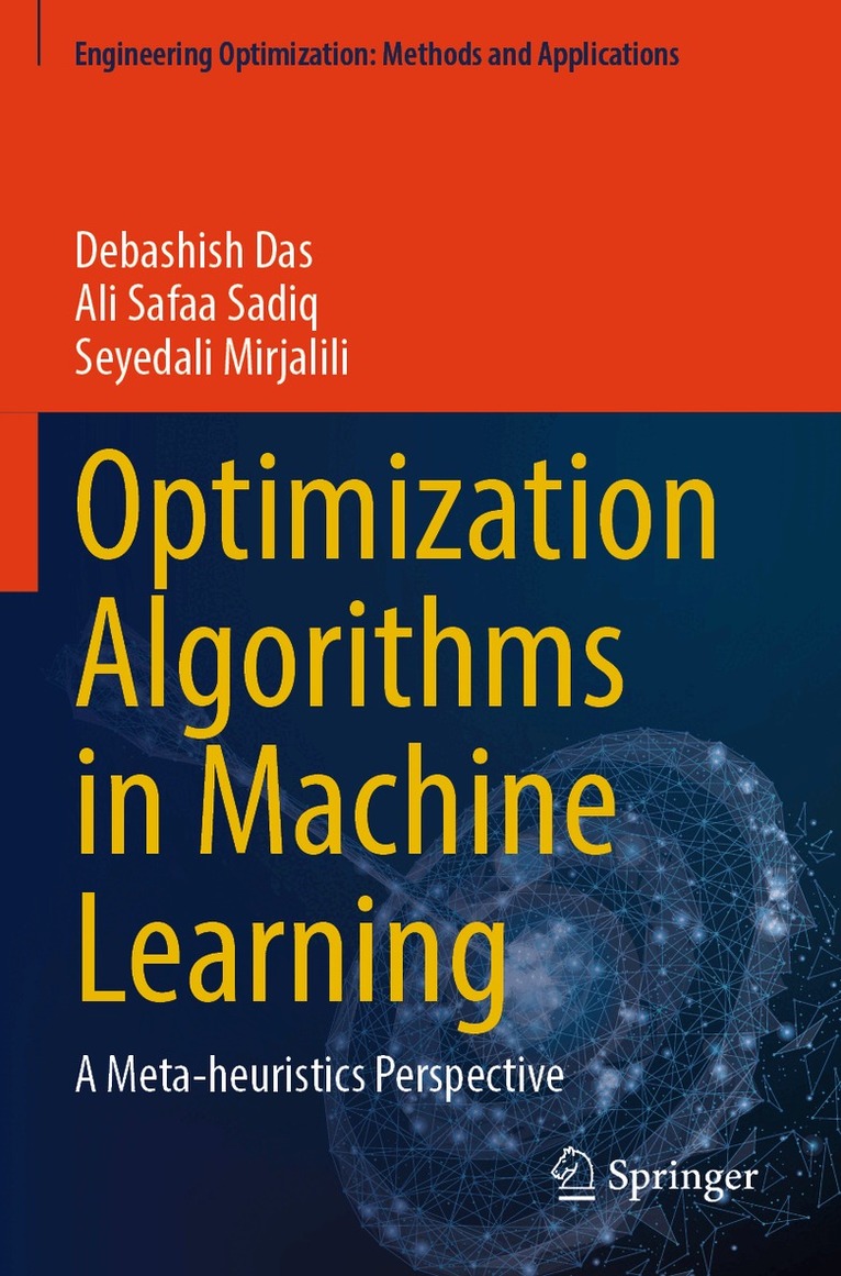 Debashish Das, Ali Safaa Sadiq, Seyedali Mirjalili - Optimization Algorithms in Machine Learning, Häftad