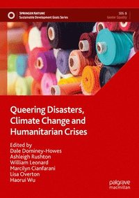 bokomslag Queering Disasters, Climate Change and Humanitarian Crises