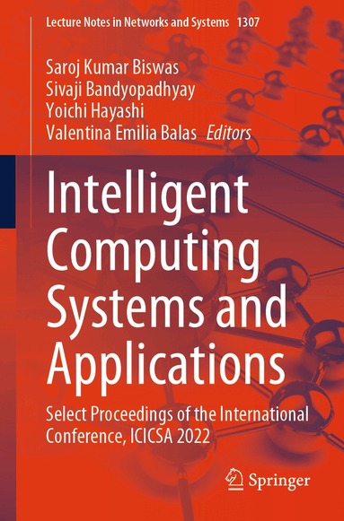Saroj Kumar Biswas, Sivaji Bandyopadhyay, Yoichi Hayashi, Valentina Emilia Balas - Intelligent Computing Systems and Applications, Häftad