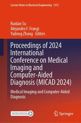 Proceedings of 2024 International Conference on Medical Imaging and Computer-Aided Diagnosis (MICAD 2024) 1
