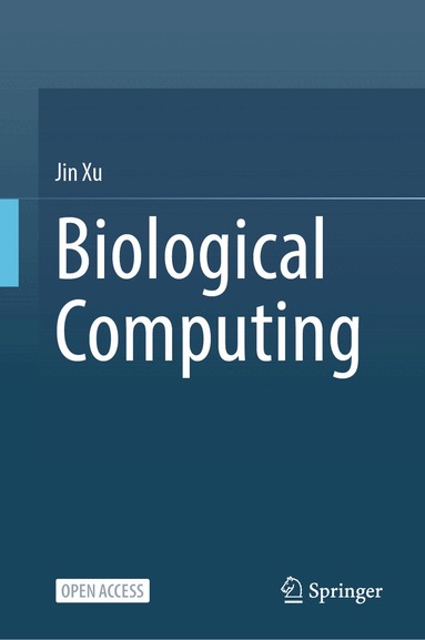 Jin Xu - Biological Computing, Inbunden