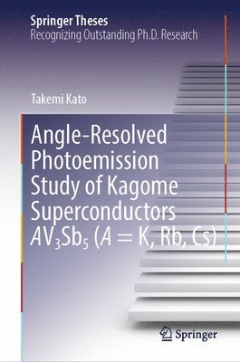 bokomslag Angle-Resolved Photoemission Study of Kagome Superconductors AV3Sb5 (A = K, Rb, Cs)