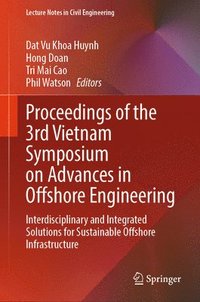 bokomslag Proceedings of the 3rd Vietnam Symposium on Advances in Offshore Engineering