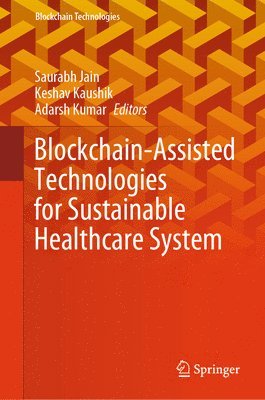 bokomslag Blockchain-Assisted Technologies for Sustainable Healthcare System