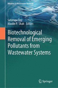 bokomslag Biotechnological Removal of Emerging Pollutants from Wastewater Systems