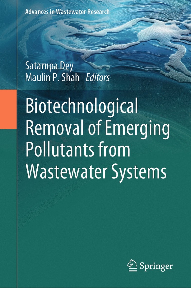 Biotechnological Removal of Emerging Pollutants from Wastewater Systems