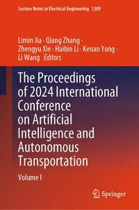 bokomslag Proceedings of 2024 International Conference on Artificial Intelligence and Autonomous Transportation