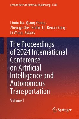 bokomslag Proceedings of 2024 International Conference on Artificial Intelligence and Autonomous Transportation