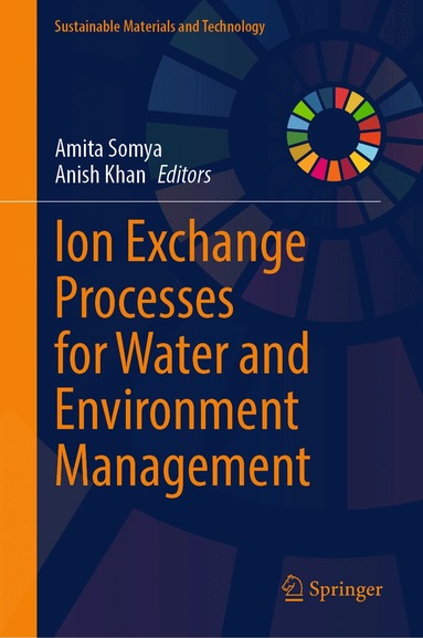 Amita Somya, Anish Khan - Ion Exchange Processes for Water and Environment Management, Inbunden
