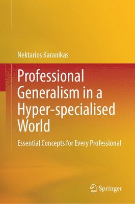 bokomslag Professional Generalism in a Hyper-specialised World
