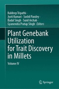 bokomslag Plant Genebank Utilization for Trait Discovery in Millets
