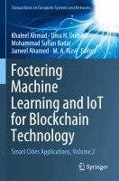 Khaleel Ahmad, Uma N. Dulhare, Mohammad Sufian Badar, Jameel Ahamed, M. A. Rizvi - Fostering Machine Learning and IoT for Blockchain Technology, Häftad