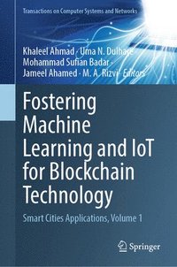 bokomslag Fostering Machine Learning and IoT for Blockchain Technology