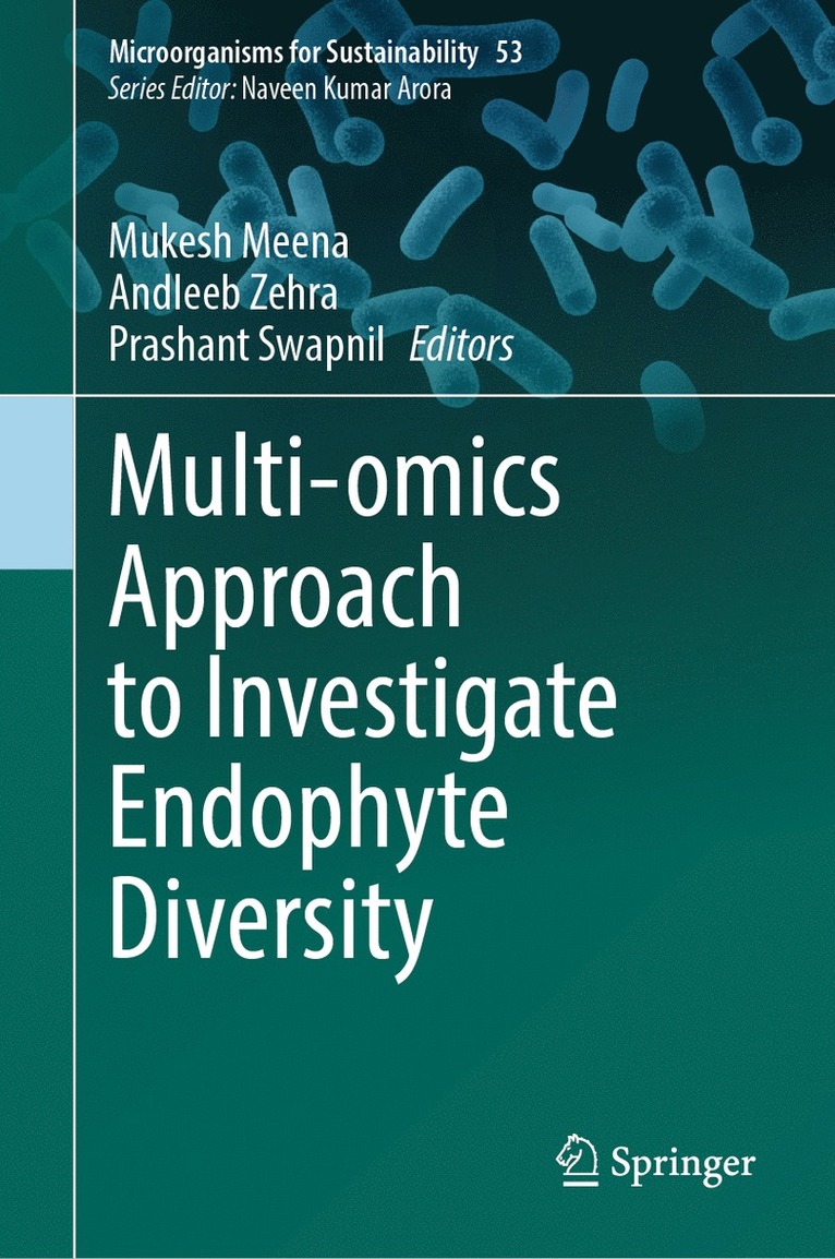 Mukesh Meena, Andleeb Zehra, Prashant Swapnil - Multi-omics Approach to Investigate Endophyte Diversity, Inbunden