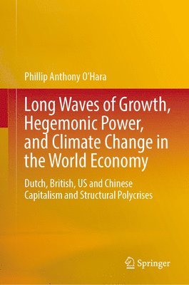 bokomslag Long Waves of Growth, Hegemonic Power, and Climate Change in the World Economy