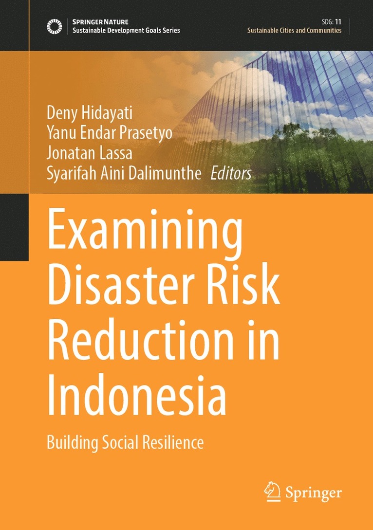 Deny Hidayati, Yanu Endar Prasetyo, Jonatan Lassa, Syarifah Aini Dalimunthe - Examining Disaster Risk Reduction in Indonesia, Inbunden