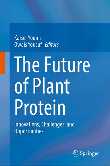 Kaiser Younis, Owais Yousuf - Future of Plant Protein, Inbunden